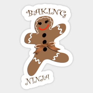 Gingerbread Baking Ninja Gifts Gingerbread Shirt, Cute Baking Ninja Funny Christmas Gift Sticker